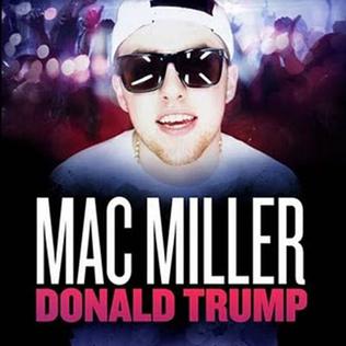 Mac Miller Donald Trump song.  #PMRC PunkMetalRap.com