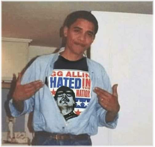 Barack Obama was a GG Allin fan
